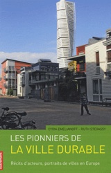 Les pionniers de la ville durable. Récits d'acteurs, portraits de villes en Europe.