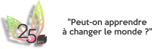 26/06/18 - Peut-on apprendre à changer le monde ? 